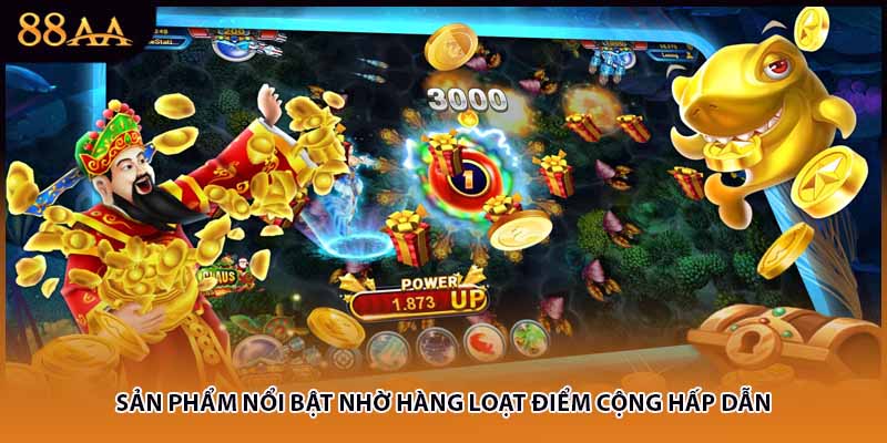 Sản phẩm nổi bật nhờ hàng loạt điểm cộng hấp dẫn